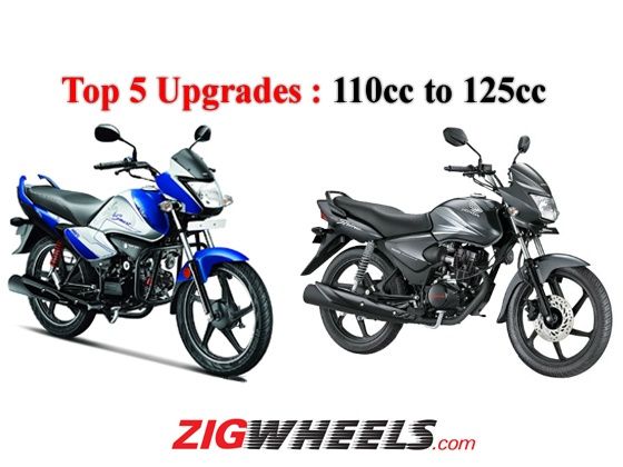 Top five upgrades from 110cc to 125cc segment Top five upgrades from 110cc to 125cc segment
